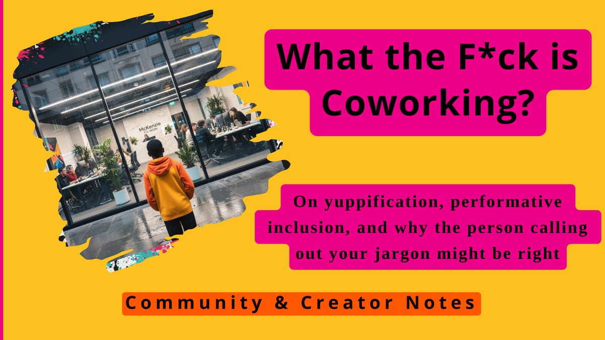 What the F*ck is Coworking