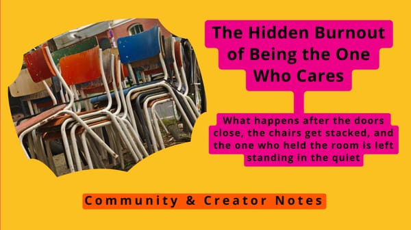 The Hidden Burnout of Being the One Who Cares
