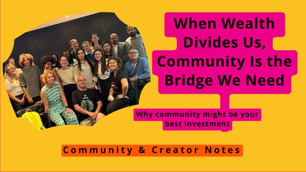 When Wealth Divides Us, Community Is the Bridge We Need